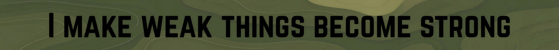 I Make Weak Things Become Strong (Green Topography) (Medium/Large)