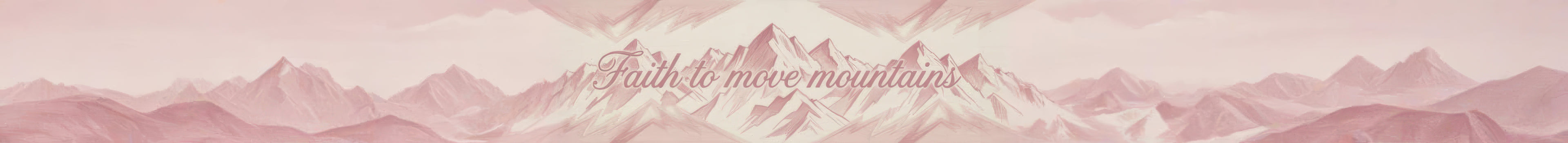 Faith to Move Mountains V2